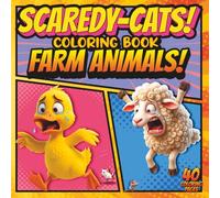 SCAREDY-CATS! COLORING BOOK: FARM ANIMALS!