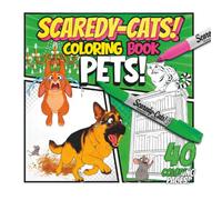 SCAREDY-CATS! COLORING BOOK: PETS!
