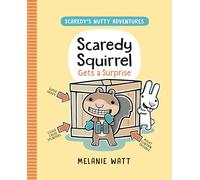 Scaredy Squirrel Gets a Surprise: 2 (Scaredy's Nutty Adventures)
