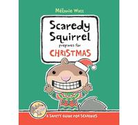 Scaredy Squirrel Prepares for Christmas: A Safety Guide for for Scaredies