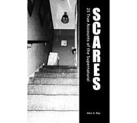 Scares: 25 True Accounts of the Supernatural