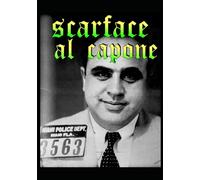 Scarface Al Capone: Rare Views of The Original Gangster (AORTA)