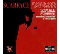 Scarface - Balls And My Word: Screwed And Chopped [Us Import]
