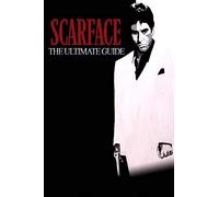 Scarface: The Ultimate Guide