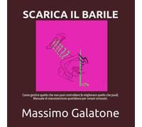 Scarica Il Barile: 90 Giorni per smettere di accumulare stress sulla cervicale e riprenderti la tua energia. Il diario Mente-Corpo di Massimo Galatone.