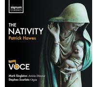 Scarlato, Stephen - Patrick Hawes: The Nativity