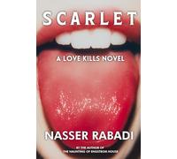 SCARLET: A DARK ROMANCE THRILLER (LOVE KILLS)