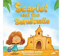 Scarlet and the Sandcastle: A modern take of the classic Little Red Hen Fable