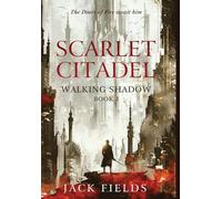 Scarlet Citadel: 1 (Walking Shadow)