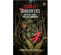 Scarlet Dragonflies and Other Stories From The Sunderbans