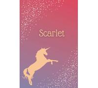 Scarlet: Lined Writing Notebook, 120 Pages - Unicorn Journal with Personalized Name