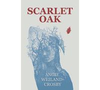 Scarlet Oak: A Novel
