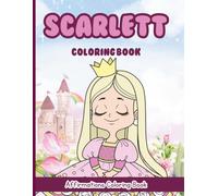 Scarlett Coloring Book: Affirmations Coloring Book, A Creative Journey of Positive Empowerments