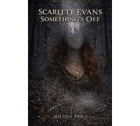 Scarlett Evans: Something's Off
