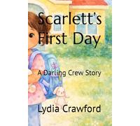 Scarlett’s First Day: A Darling Crew Story