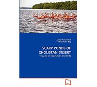 SCARP PONDS OF CHOLISTAN DESERT: Impacts on Vegetation and Birds