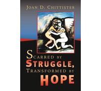 Scarred By Struggle, Transformed By Hope