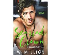 Scarred Crown: Bellerive Royals Book 2