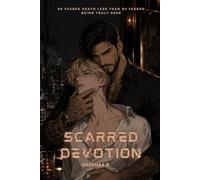 Scarred Devotion: He feared death less than he feared being truly seen. (The Monsters & Saints Series)