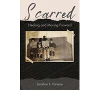 Scarred: Healing and Moving Forward