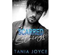 Scarred Strings: A Fake Relationship Rockstar Romance: A Fake Dating Rockstar Romance: 1 (The Flintlocks Series)