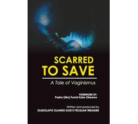 SCARRED TO SAVE - A Tale of Vaginismus