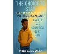 Scars and Second Chances: The Choice To Stay: Light In The Darkness Series