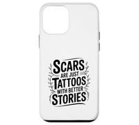 Scars Are Just Tattoos With Better Stories Motivational Case for iPhone 12 mini