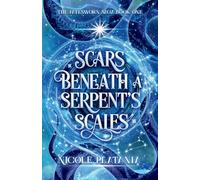 Scars Beneath a Serpent's Scales: A Romantic Fantasy Novel (The Fatesworn Saga)