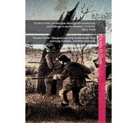 Scars in the Landscape: Aboriginal massacres and killings in south-western Victoria, 1803-1846: Volume Three - Djargurd wurrung, Gadubanud, Girai ... Violence in Colonial Victoria, 1835-1851)