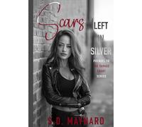 Scars Left in Silver: Preque to The Savage Court Series
