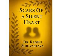 Scars Of A Silent Heart