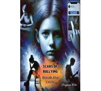 Scars of Bullying: Break The Cycle!