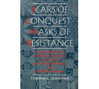 Scars of Conquest/Masks of Resistance: The Invention of Cultural Identities in A