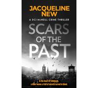 Scars of the Past: A gripping Scottish crime thriller: 1 (DCI McNeill Crime Thriller)
