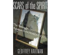 Scars of the Spirit: The Struggle Against Inauthenticity
