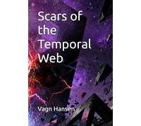 Scars of the Temporal Web (The Hearthguard Saga)