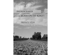 Scars on the Road I: Private View