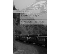 Scars on the Road II: A Face on This Train