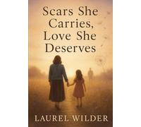 Scars She Carries, Love She Deserves
