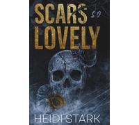 Scars So Lovely: A Dark Romance (Scarred Souls Duet)
