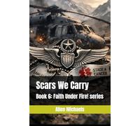 Scars We Carry (Faith Under Fire! Series)