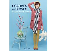 Scarves and Cowls: 36 quick and stylish knits