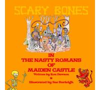 Scary Bones in the Nasty Romans of Maiden Castle