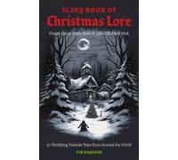 SCARY BOOK OF CHRISTMAS LORE 50 TERRIFYI by RAYBORN, TIM Paperback Self Help