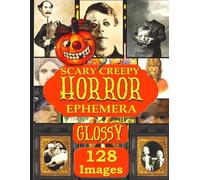 Scary Creepy Horror Ephemera: 128 Images Murder Newspaper, Macabre Photos, 20 Papers For Junk Journal Collage and Scrapbooking