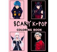 Scary K-Pop Coloring Book: 30 Horror Idol Illustrations