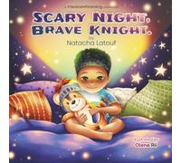 Scary Night, Brave Knight (Practical Parenting - Children's Books and Parenting Tips)