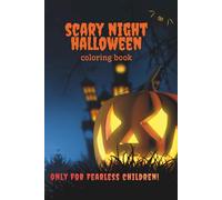 Scary Night Halloween Coloring Book for Kids: 50 Fun and Spooky Pages with Pumpkins, Witches, Ghosts and Monsters - High Quality Halloween Activity ... adventure, kids ages 3-12, Halloween gift