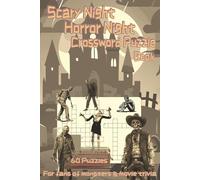 Scary Night, Horror Night Crossword Puzzles Book: Crossword with Easy to Read Print about Horror Movies, Halloween, Monsters Themed and More | Small ... | 122 Pages | 6 x 9 in. (15.24 x 22.86 cm)